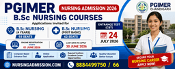 PGIMER B.Sc Nursing Admission 2026: आवेदन शुरू, 24 जुलाई को CBT Entrance Exam