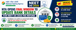 NTA Announces Final Opportunity to Confirm or Update Bank Details for NEET UG 2026 Fee Refund